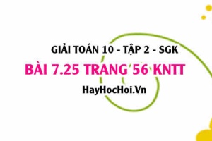 Bài 7.25 trang 56 Toán 10 tập 2 Kết nối tri thức